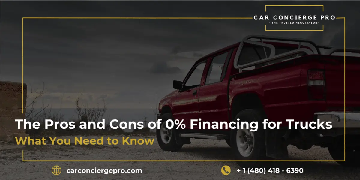The Pros and Cons of 0% Financing for Trucks: What You Need to Know