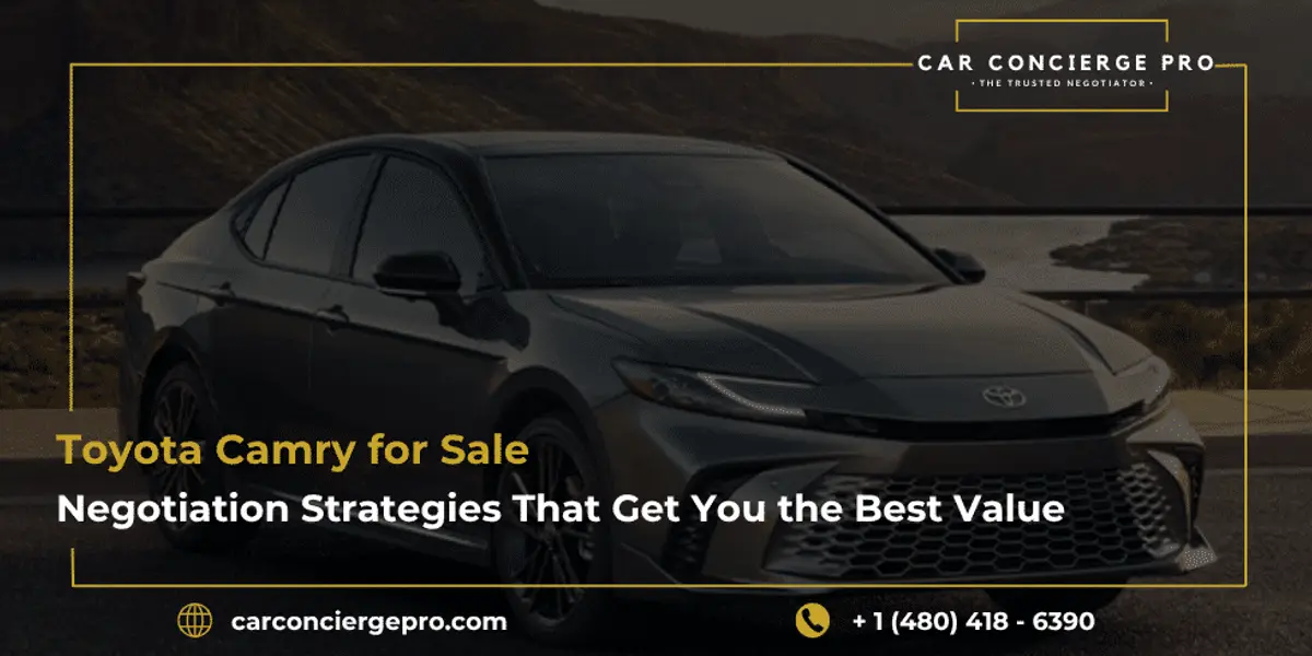 Toyota Camry for Sale: Negotiation Strategies That Get You the Best Value