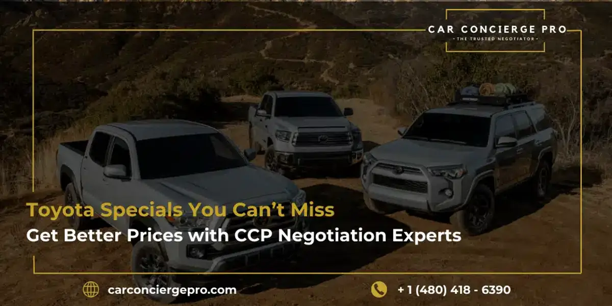Toyota Specials You Can’t Miss: Get Better Prices with CCP Negotiation Experts