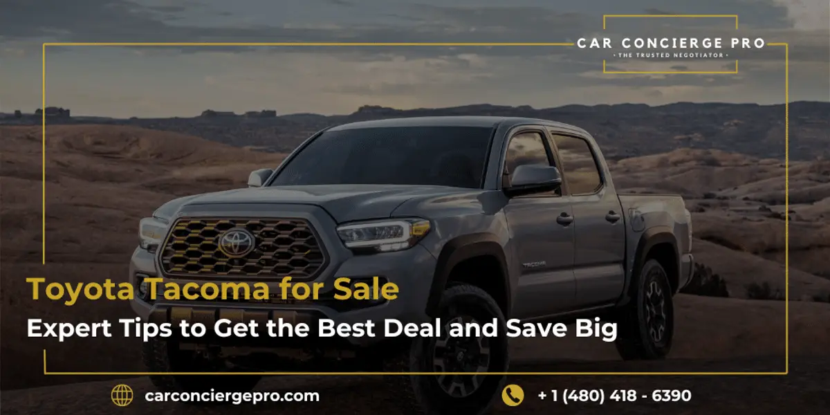 Toyota Tacoma for Sale: Expert Tips to Get the Best Deal and Save Big