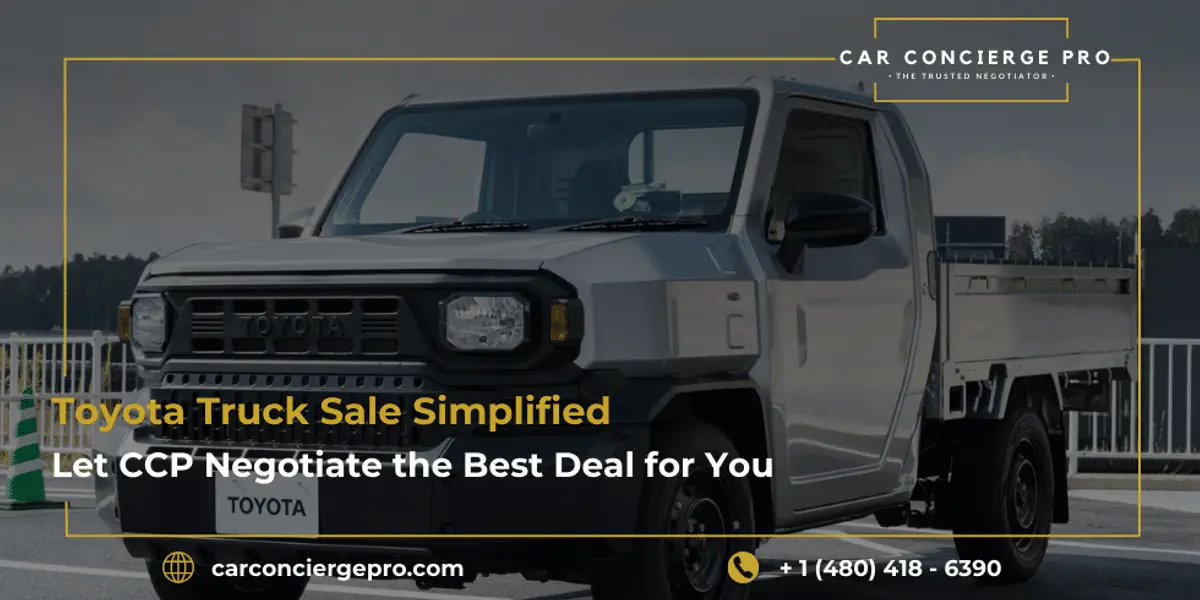 Toyota Truck Sale Simplified: Let CCP Negotiate the Best Deal for You