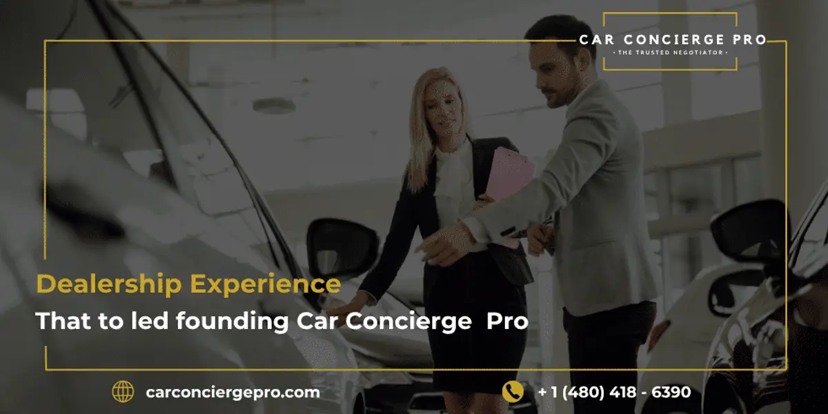 Dealership Experience That to led founding Car Concierge Pro