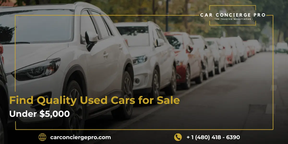Find Quality Used Cars for Sale Under $5,000