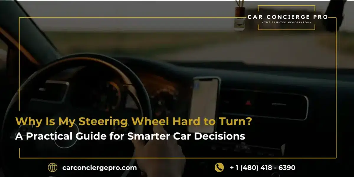 Why Is My Steering Wheel Hard to Turn? A Practical Guide for Smarter Car Decisions