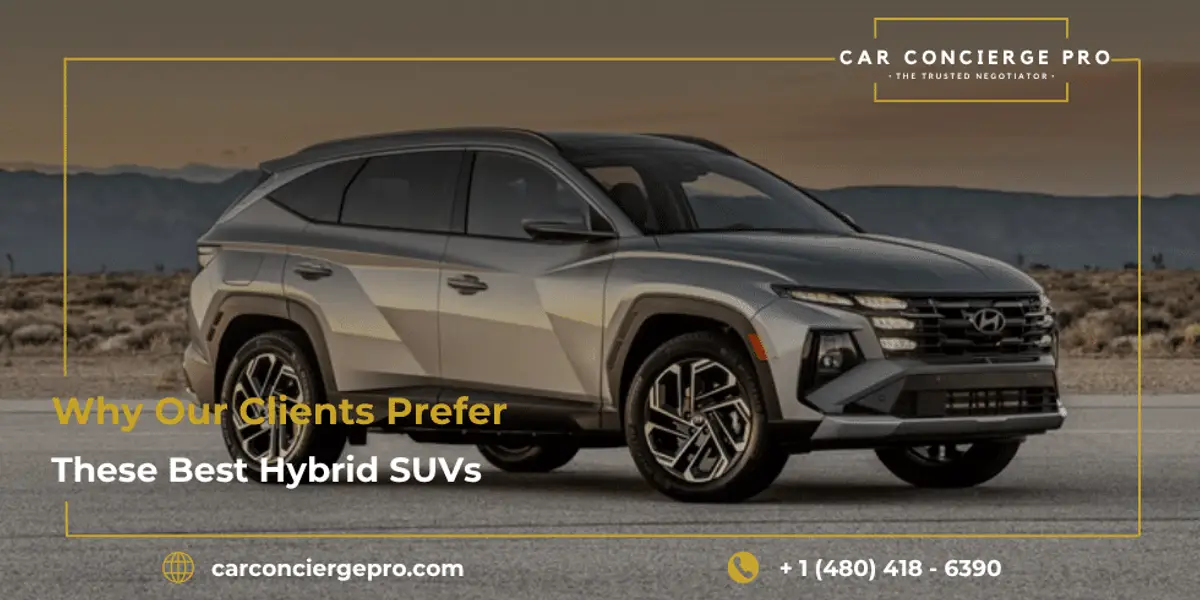 Why Our Clients Prefer These Best Hybrid SUVs, Concierge Picks