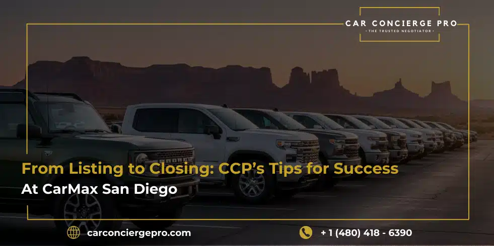 From Listing to Closing: CCP’s Tips for Success at CarMax San Diego