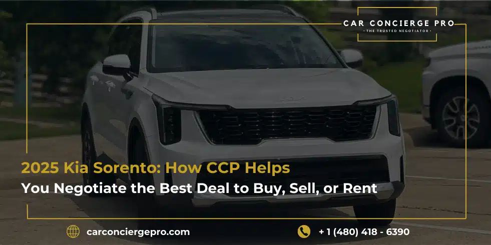 2025 Kia Sorento: How CCP Helps You Negotiate the Best Deal to Buy, Sell, or Rent