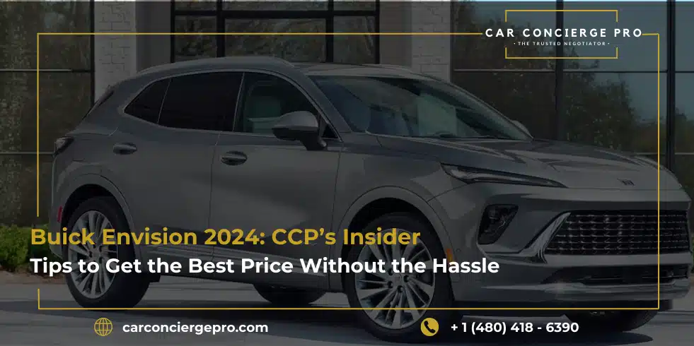 Buick Envision 2024: CCP’s Insider Tips to Get the Best Price Without the Hassle
