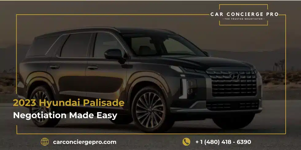 2023 Hyundai Palisade Negotiation Made Easy