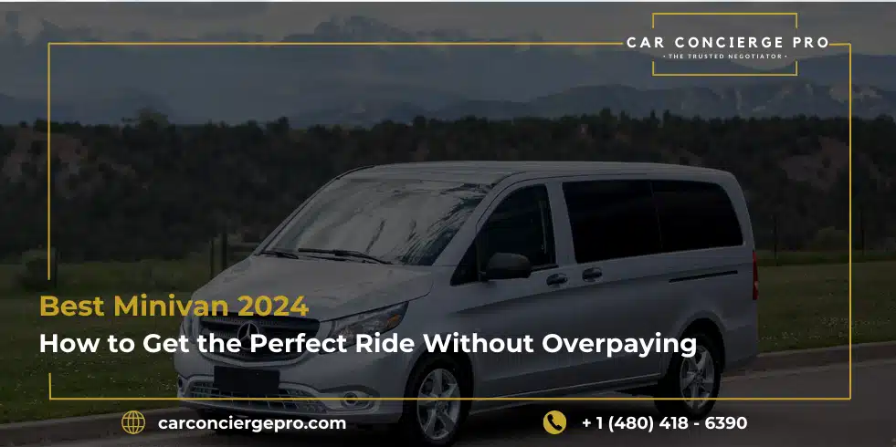Best Minivan 2024: How to Get the Perfect Ride Without Overpaying