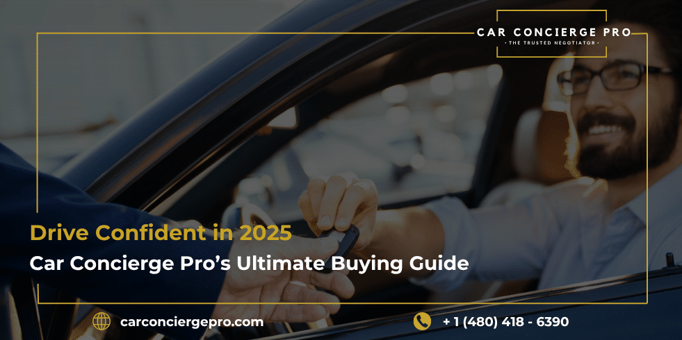 Drive Confident in 2025: Car Concierge Pro’s Ultimate Buying Guide