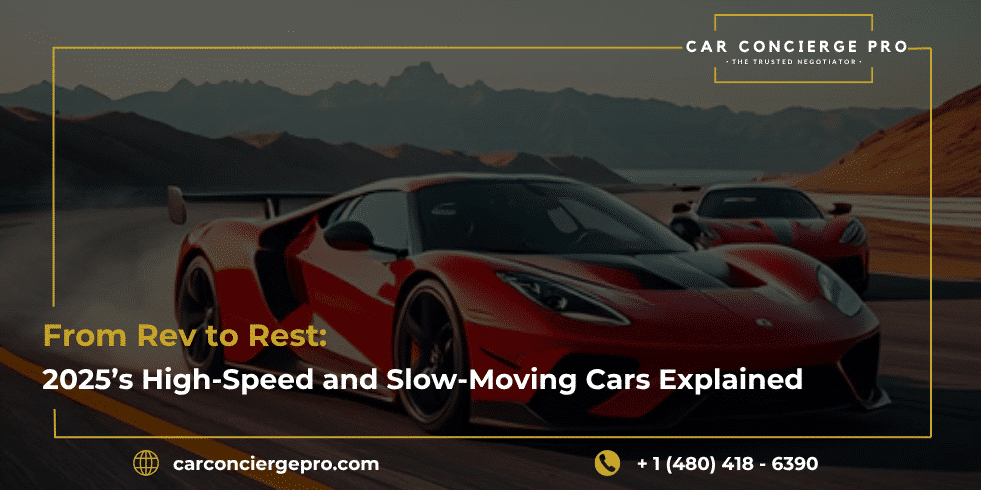 From Rev to Rest: 2025’s High-Speed and Slow-Moving Cars Explained