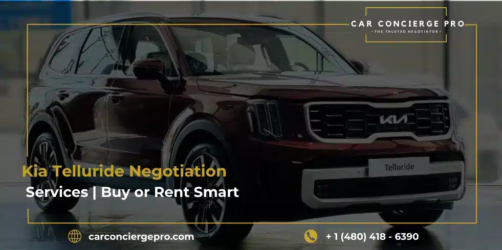 Kia Telluride Negotiation Services | Buy or Rent Smart