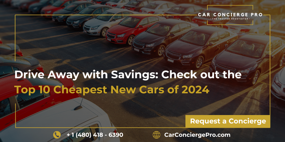 Drive Away with Savings: Check out the Top 10 Cheapest New Cars of 2024
