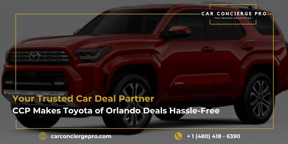 Your Trusted Car Deal Partner: CCP Makes Toyota of Orlando Deals Hassle-Free