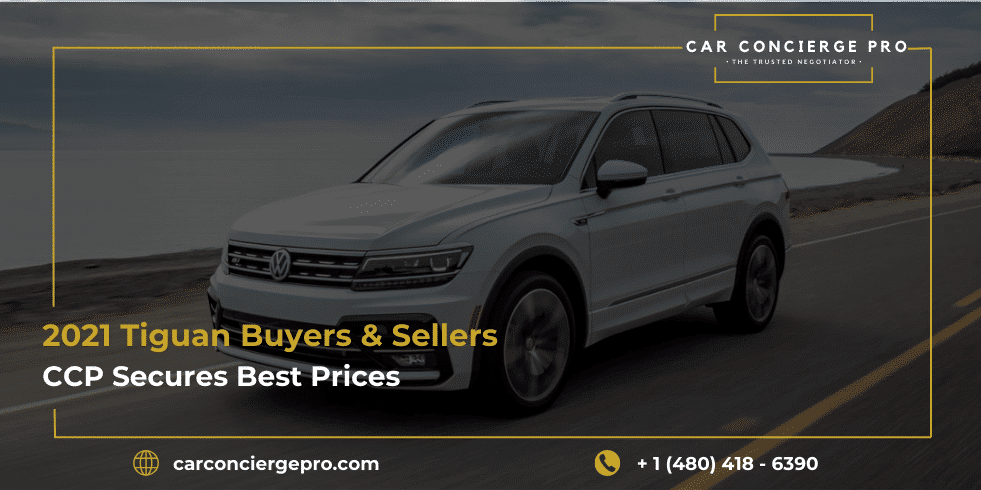2021 Tiguan Buyers & Sellers, CCP Secures Best Prices