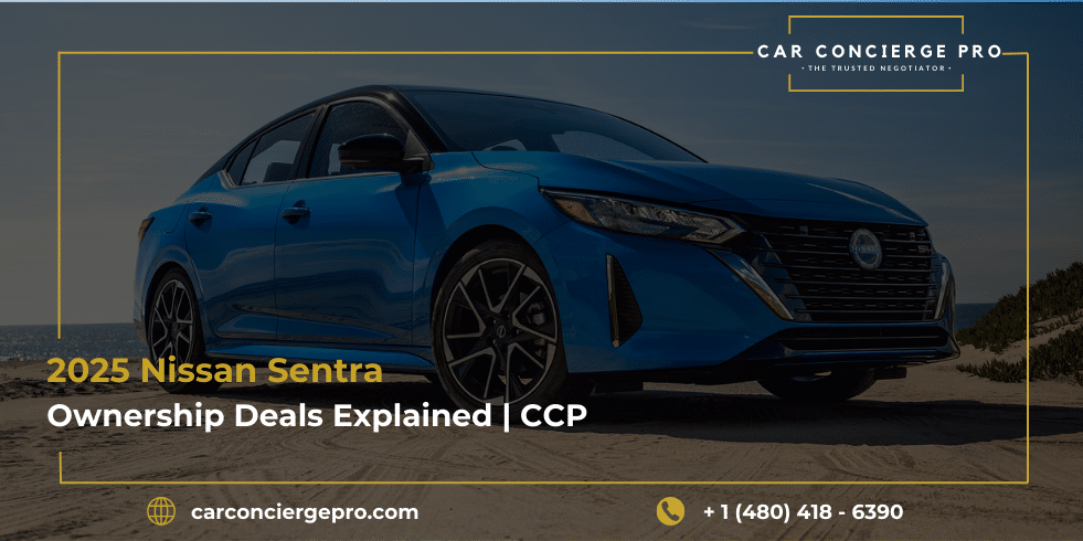 2025 Nissan Sentra Ownership Deals Explained | CCP
